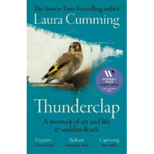 Thunderclap: A memoir of art and life & sudden death *Women's Prize 2024 Longlist*