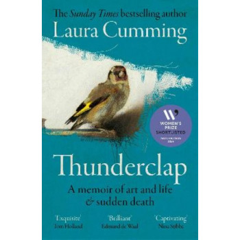 Thunderclap: A memoir of art and life & sudden death *Women's Prize 2024 Longlist*