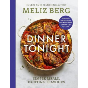 Dinner Tonight: Simple meals, exciting flavours