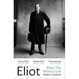 Eliot After The Waste Land