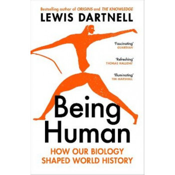 Being Human: How our biology shaped world history