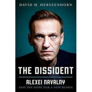 The Dissident: Alexey Navalny: Profile of a Political Prisoner