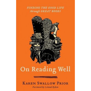 On Reading Well - Finding the Good Life through Great Books