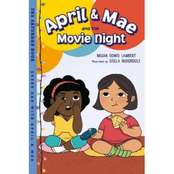 April & Mae and the Movie Night: The Saturday Book