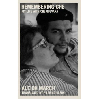 Remembering Che: My Life With Che Guevara