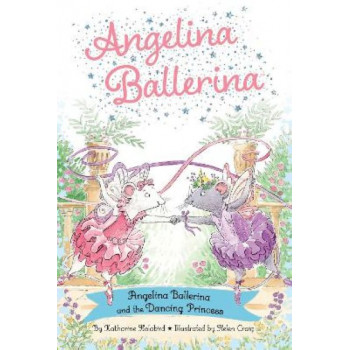 Angelina Ballerina and the Dancing Princess