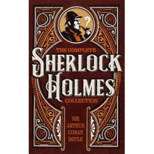 The Complete Sherlock Holmes Collection