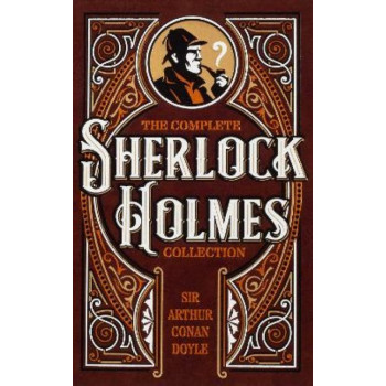 The Complete Sherlock Holmes Collection