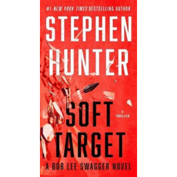 Soft Target: A Thriller