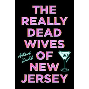 The Really Dead Wives of New Jersey: A Novel