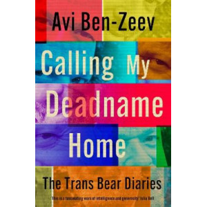 Calling My Deadname Home: The Trans Bear Diaries