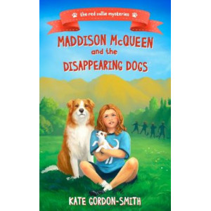 Maddison McQueen and the Disappearing Dogs