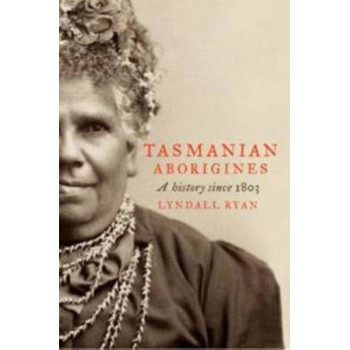 Tasmanian Aborigines: A history since 1803