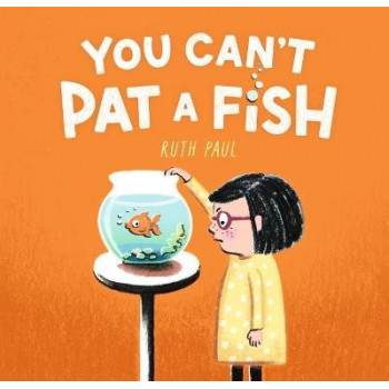 You Can't Pat a Fish