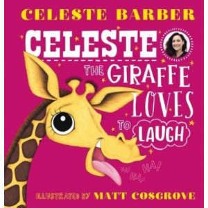 Celeste the Giraffe Loves to Laugh