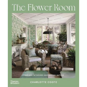 The Flower Room: Timeless Interiors Inspired by Nature