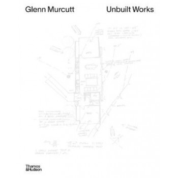 Glenn Murcutt: Unbuilt Works