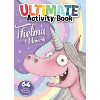 Thelma the Unicorn: Ultimate Activity Book