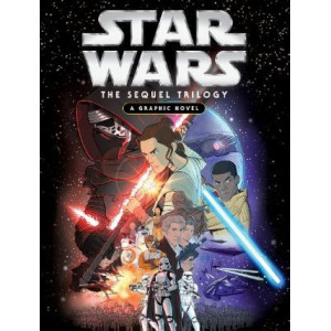 Star Wars: The Sequel Trilogy: A Graphic Novel