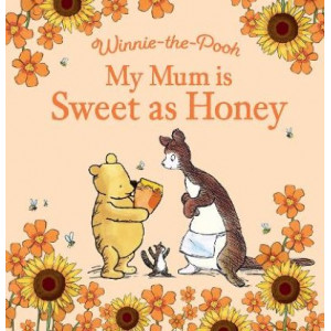 My Mum is Sweet as Honey