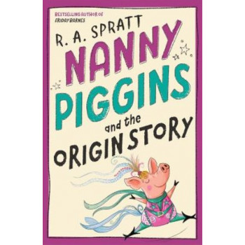 Nanny Piggins and the Origin Story