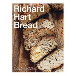 Richard Hart Bread: Intuitive Sourdough Baking