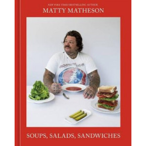 Soups, Salads, Sandwiches: A Cookbook