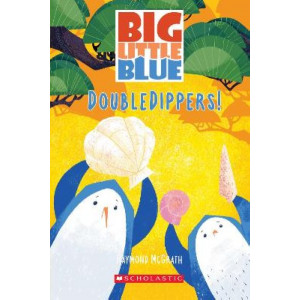 Doubledippers! (Big Little Blue, Book #3) *NZCYA 2024 Finalist*