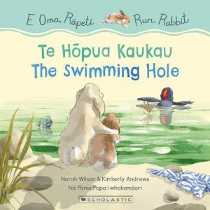 Run, Rabbit: Swimming Hole, the / E Oma, Rapeti: Te Hopua Kaukau (Bilingual Edition)