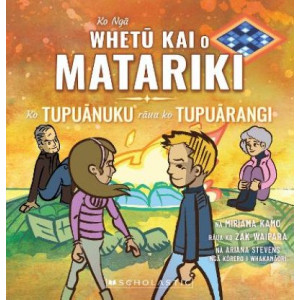 Kai Stars of Matariki: Tupuanuku and Tupuarangi (Maori Edition)