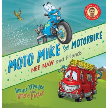 Moto Mike the Motorbike: Nee Naw and Friends