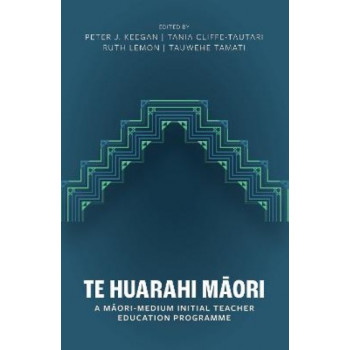 Te Huarahi: A Maori Medium Initial Teacher Education Programme