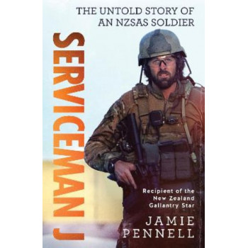 Serviceman J: The Untold Story of a NZSAS Soldier