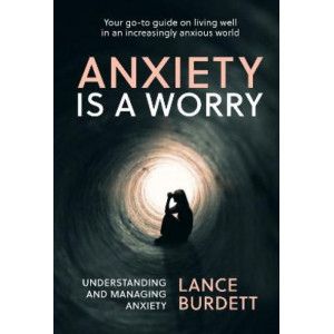 Anxiety Is A Worry