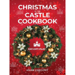 Christmas At The Castle Cookbook