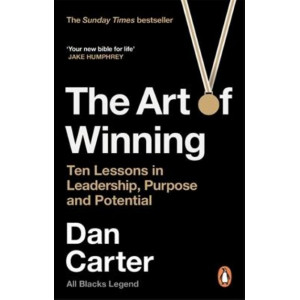 The Art of Winning: 10 Lessons in Leadership, Purpose and Potential