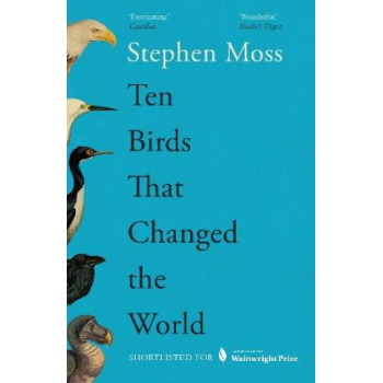 Ten Birds That Changed the World