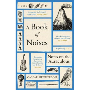 A Book of Noises: Notes on the Auraculous