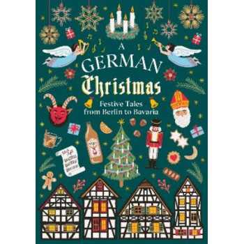 A German Christmas: Festive Tales From Berlin to Bavaria