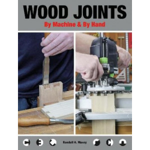 Wood Joints by Machine & by Hand