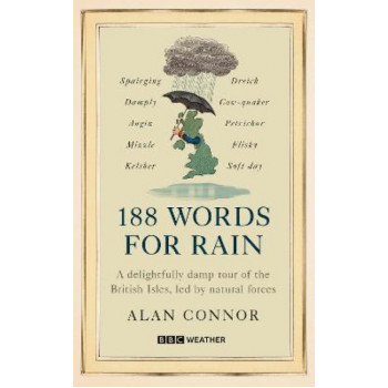 188 Words for Rain: A delightfully damp tour of the British Isles, led by natural forces (an official BBC Weather book)