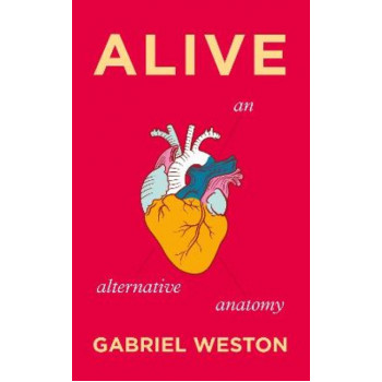 Alive: An Alternative Anatomy