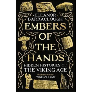 Embers of the Hands: Hidden Histories of the Viking Age