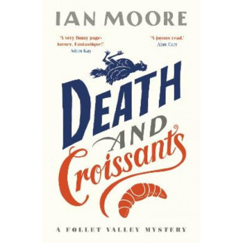 Death and Croissants: The most hilarious murder mystery since Richard Osman's The Thursday Murder Club