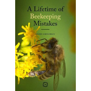 A Lifetime of Beekeeping Mistakes