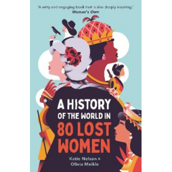 A History of the World in 80 Lost Women