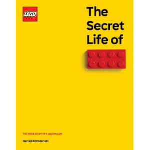 The Secret Life of LEGO Bricks: The Inside Story of a Design Icon