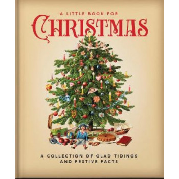 Little Book for Christmas, A: A Celebration of the Most Wonderful Time of the Year