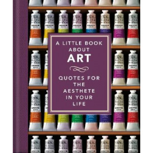 The Little Book of Art: Brushstrokes of Wisdom