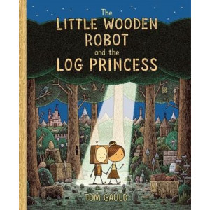 The Little Wooden Robot and the Log Princess